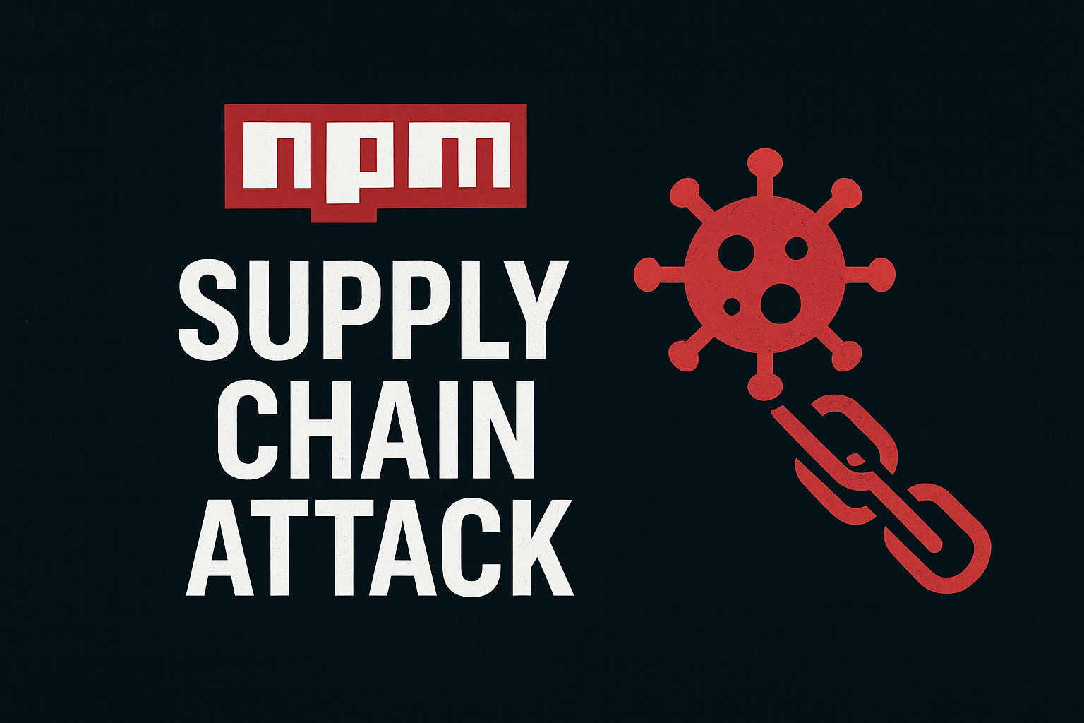 The Largest NPM Supply Chain Attack in History – September 2025